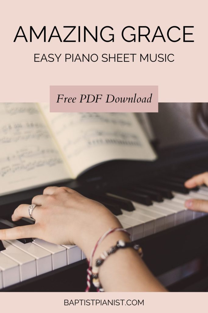 woman playing the piano; text reads: Amazing Grace easy piano sheet music, free PDF download
